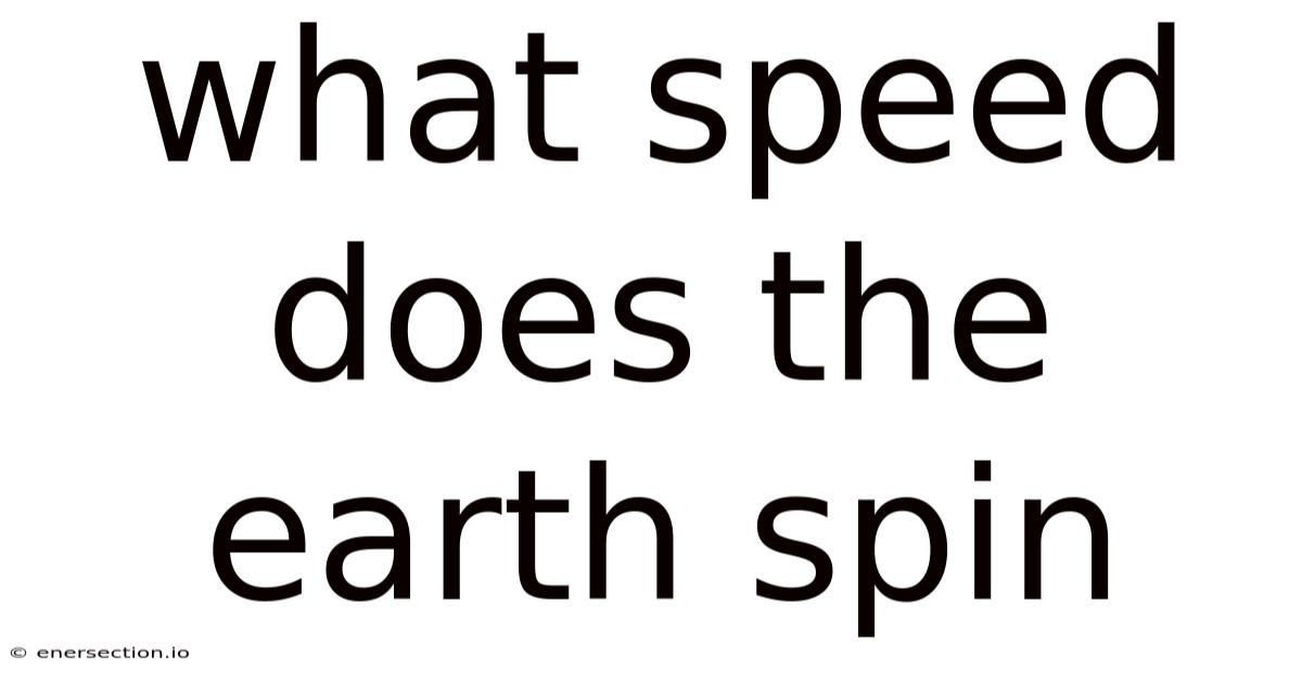 What Speed Does The Earth Spin