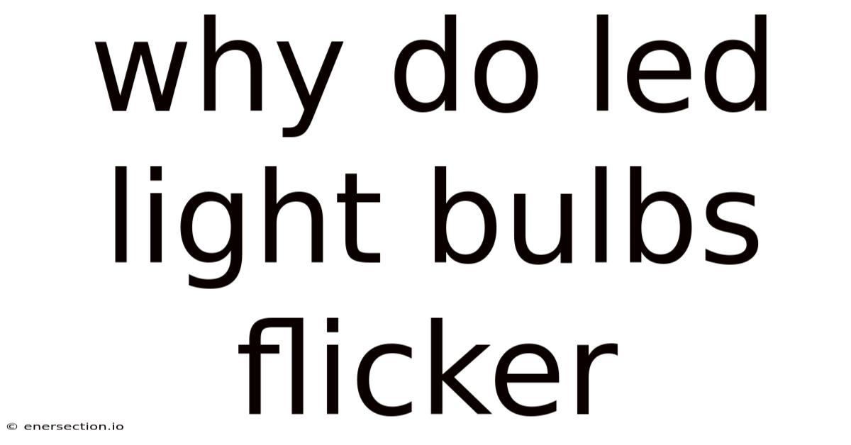 Why Do Led Light Bulbs Flicker