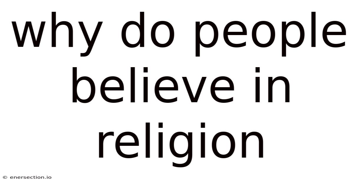 Why Do People Believe In Religion
