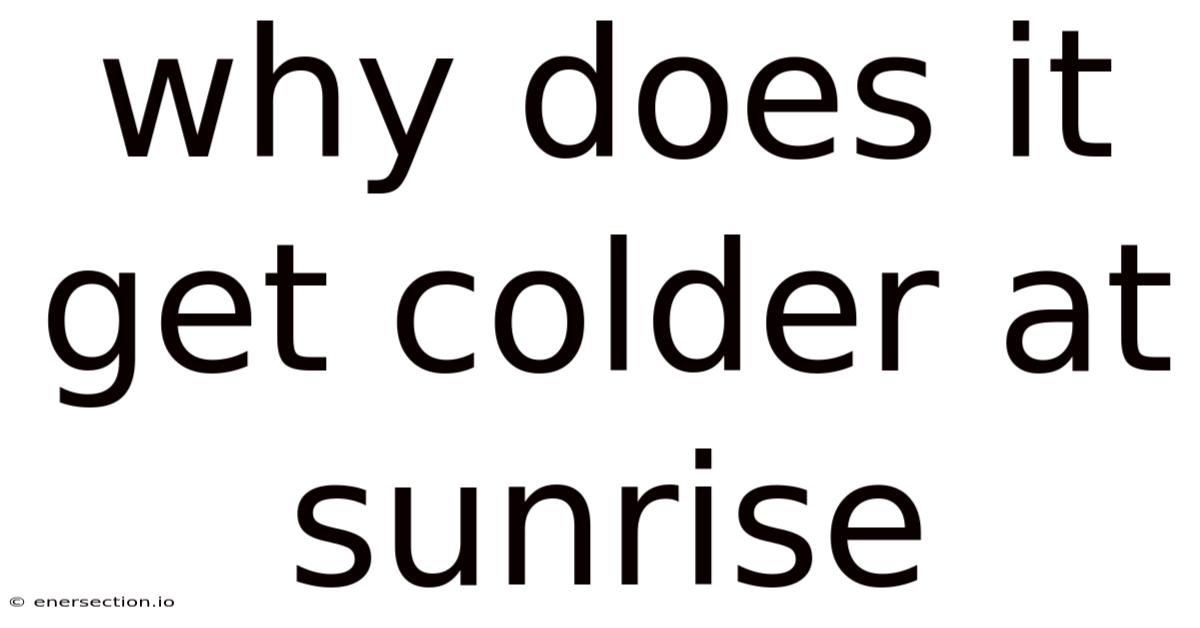 Why Does It Get Colder At Sunrise