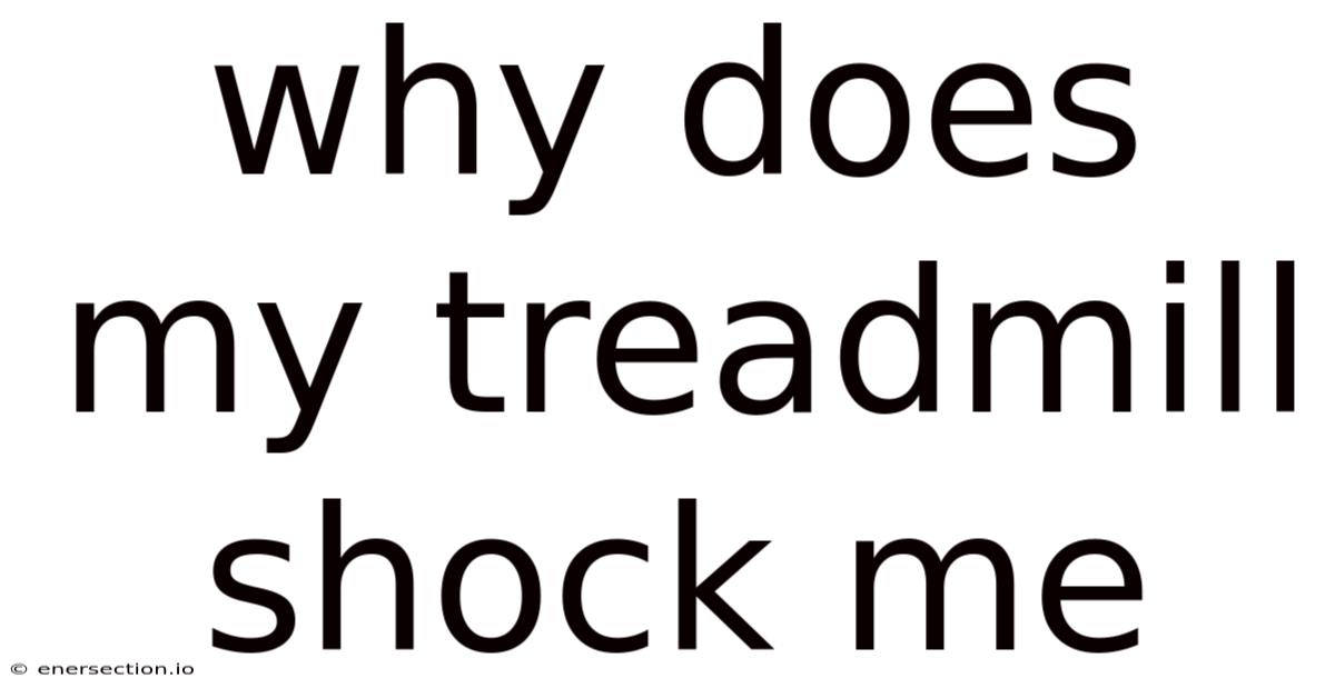 Why Does My Treadmill Shock Me