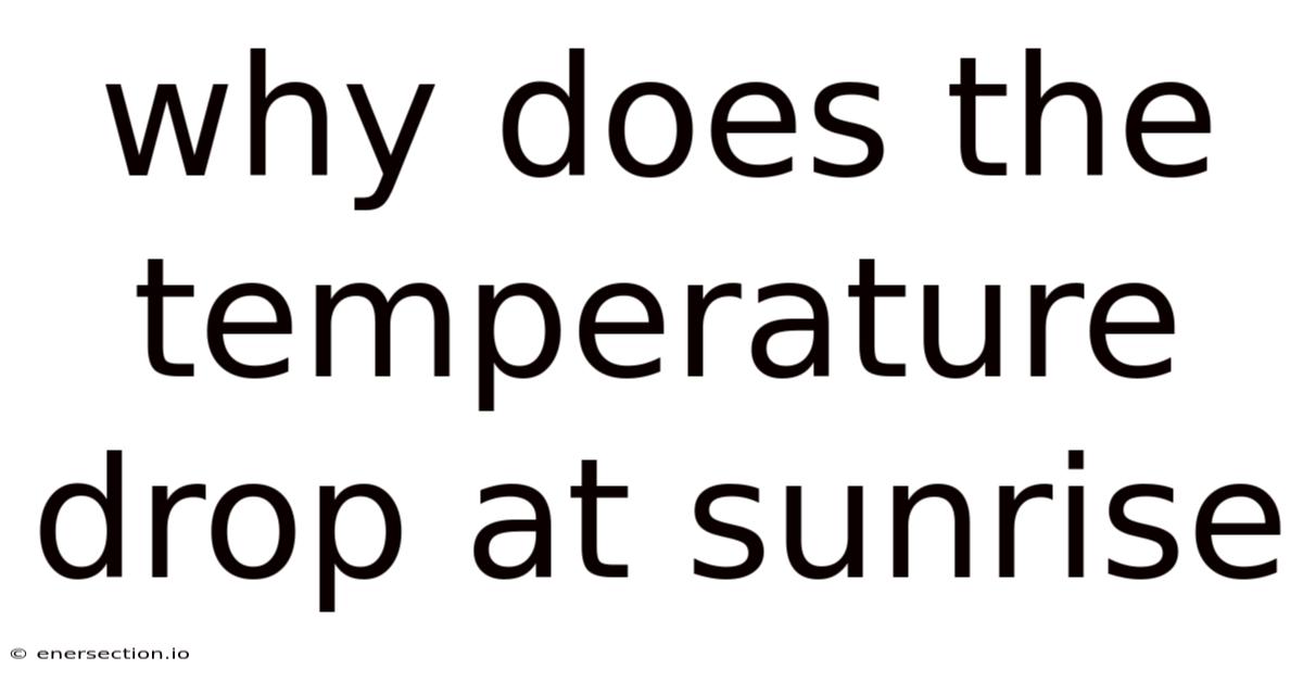 Why Does The Temperature Drop At Sunrise