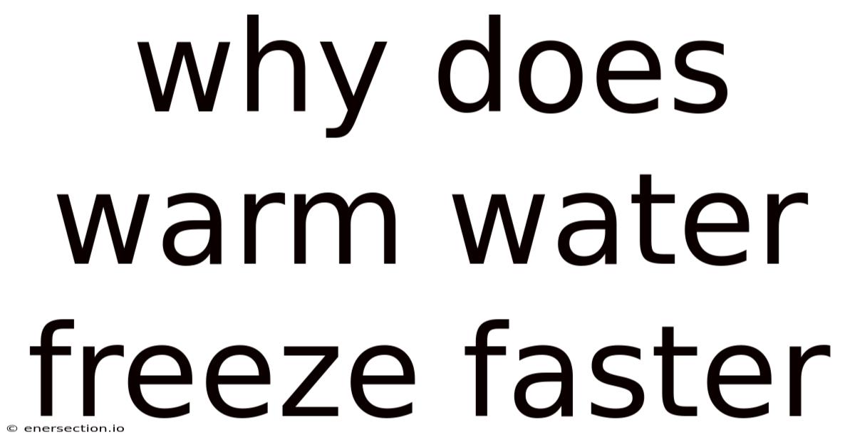 Why Does Warm Water Freeze Faster