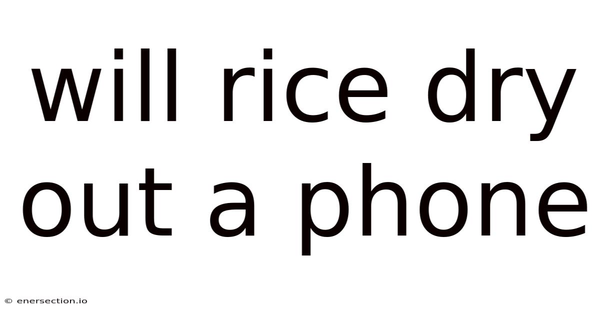 Will Rice Dry Out A Phone