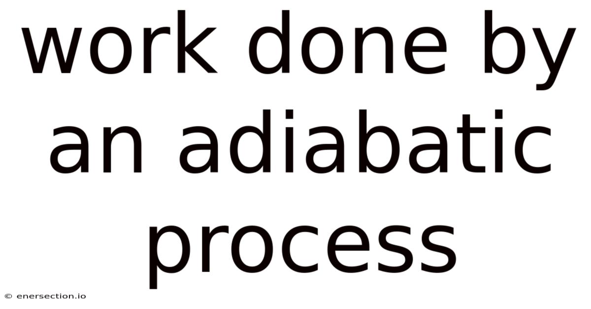 Work Done By An Adiabatic Process